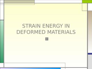 strain energy in deformed materials 3.ppt